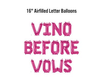 Vino Before Vows Banner, 16" Airfilled Balloon Sign, Hen Party Supplies, Winery Bachelorette Decorations, Bridal Shower, Cabernet Then Slay