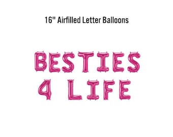 Besties 4 Life Banner, 16" Airfilled Balloon Sign, Valentines Decor, Birthday Bash, Bachelorette, Galentines Party, Girl Gang, Girls Night