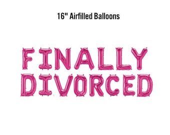 Finally Divorced Banner, 16" Airfilled Balloon Sign, Divorce Party Supplies, End of an Error, Boy Bye, Divorced AF, Love Stinks, Galentines