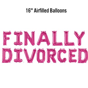Bannière Enfin divorcés, enseigne de ballon rempli d'air de 16 pouces, Articles de fête pour divorce, Fin d'une erreur, Boy bye, Divorce AF, L'amour pue, Galentines