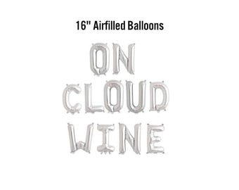 On Cloud Wine Banner, 16" Airfilled Balloon Sign, Bachelorette Party, Winery Bach Decor, Bridal Shower, Cabernet Then Slay, Vino Before Vows