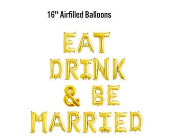 Eat Drink & Be Married Balloon Banner, 16" Airfilled Bachelorette Balloon Sign, Rose Gold Bach Party Supplies, Engagement Party Decorations