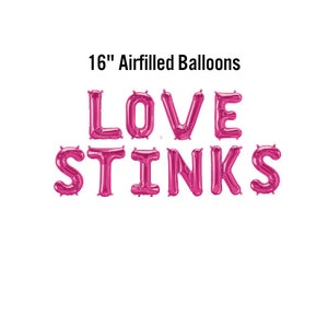 Bannière Love Stinks, enseigne de ballon rempli d'air de 16 pouces, fournitures pour fête de divorce, fin d'une erreur, au revoir, divorcé AF, frites avant les gars, galentines