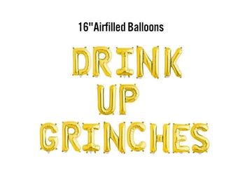 Drink Up Grinches Balloon Banner, 16" Airfilled Holiday Balloon Sign, A Very Sweary Xmas Decorations, Office Christmas Party Supplies