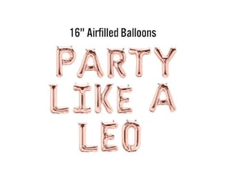 Party Like A Leo Banner, 16" Airfilled Balloon Sign, Big Leo Energy, Zodiac Party Decor, July August Birthday, Fire Sign, The Lion Astrology