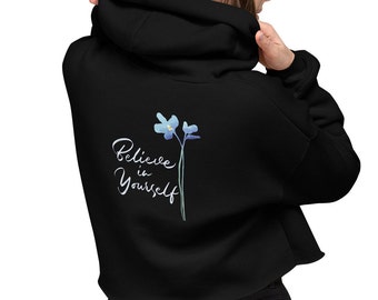 Believe in Yourself Crop Hoodie Women's Black Hoodie Premium/High-quality/Soft. For the Gym/Going out/Chill