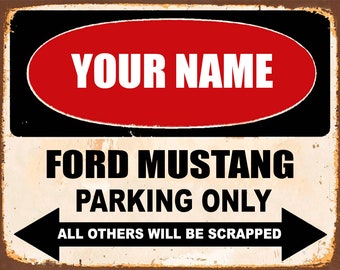 FORD MUSTANG  parking only , personalised, any name , customised sign , perfect gift , decoration for garage , man cave