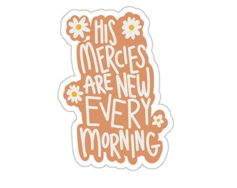 His Mercies Are New Every Morning Kiss-Cut Stickers