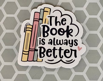 Book Was Better Sticker