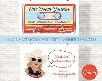 One Down Yonder on the Chattahoochee First Birthday Party Banners Template Pack Two 90s Country Party Theme Signs Editable Instant Download
