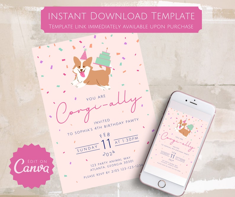 K&ouml;nnte beinhalten: Eine rosa und wei&szlig;e druckbare Einladung mit einem Cartoon-Corgi, der einen Partyhut tr&auml;gt und einen Kuchen h&auml;lt. Der Text lautet "You are Corgi-ally invited to Sophia's 4th Birthday Pawty Sunday Feb 11 at 1:30pm 2024 123 Party Animal Way Atlanta, Georgia 30301 Please RSVP by 2/05 123-123-1234".