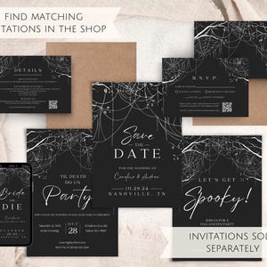 May include: Black and white wedding invitation suite with a spiderweb design. The save the date card says "Save the Date" and includes the wedding date, "10.29.24", and location, "Nashville, TN". The invitation card says "Til Death Do Us Party" and includes the wedding date, "October 28", and location, "Nashville, TN". The RSVP card says "R.S.V.P." and includes a QR code. The additional card says "Let's Get Spooky!" and includes the text "Join us for a Halloween Party".