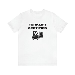 Forklift Certified Tee