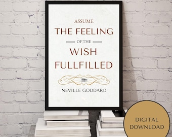 Neville Goddard Manifestation Print | Assume the power of the Wish Fulfilled | Spiritual Wall Art