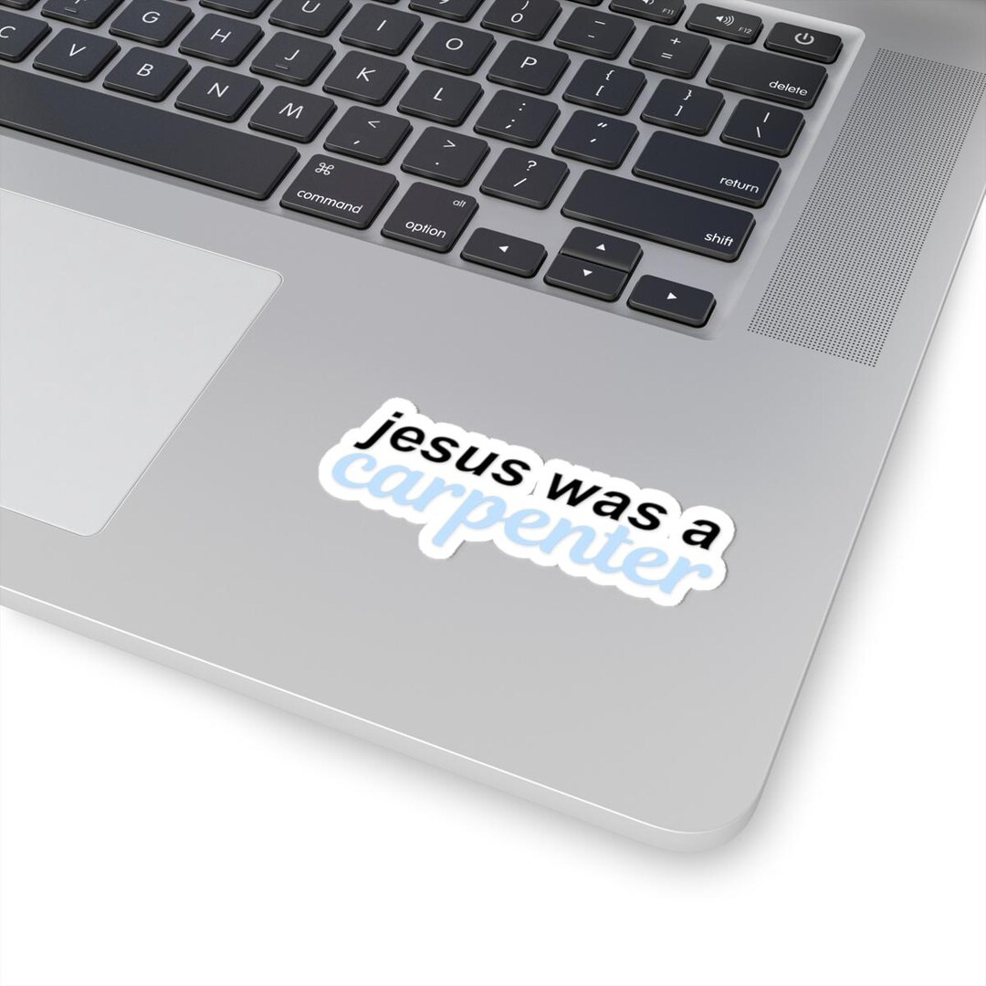 Jesus Was a Carpenter Sabrina Carpenter Christian Jesus Laptop Vinyl ...