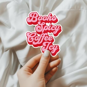 Books Spicy Coffee Icy Bookish Sticker, Smutty Books, Book Lover Gift, Smut Love, Spicy Books, Bookish Merch, Kindle Laptop Sticker