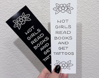 Hot Girls Read Books & Get Tattoos Bookmark - Tattoos and Books, Book Club Reading, Gift for Book Lovers, Spicy Fantasy Bookmark