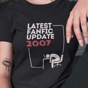 Fanfic Tshirt (Fan Fic writter merch)