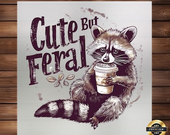 But Feral Raccoon Art Print, Funny Animal Coffee Lover Wall Decor