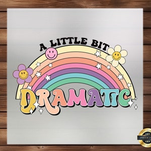 A Little Bit Dramatic DTF Transfer, Baby Design, Ready to Press, Iron on Decal, Custom Baby Apparel, DIY Craft Supply