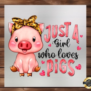 Baby, Just A Girl Who Loves Pigs DTF Transfer - Adorable Piggy Design - High-Quality Print, Easy Application for Pig Lovers