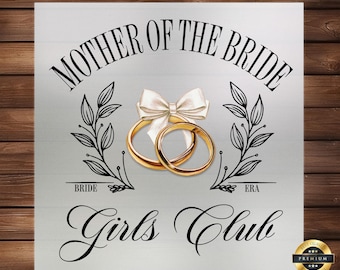 Mother of Bride Girls Club DTF Transfer: Wedding Apparel Design