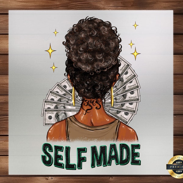 Self Made Black Woman DTF Transfer - Celebrate Your Success in Style - High-Quality Print, Easy Application, Unique Apparel Accent