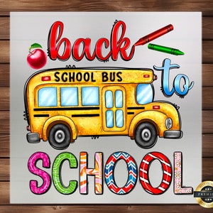 May include: A colorful graphic with the words "back to school" and a yellow school bus. The text is in various colors and styles, with a red apple and crayons. The school bus has the words "school bus" on it.