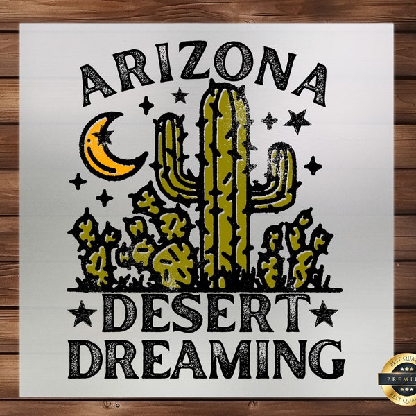 Arizona DTF Transfer, Desert Dreaming Design, Perfect for Custom Western Apparel, Easy to Apply, Ideal for Souvenirs & Outdoor Enthusiasts