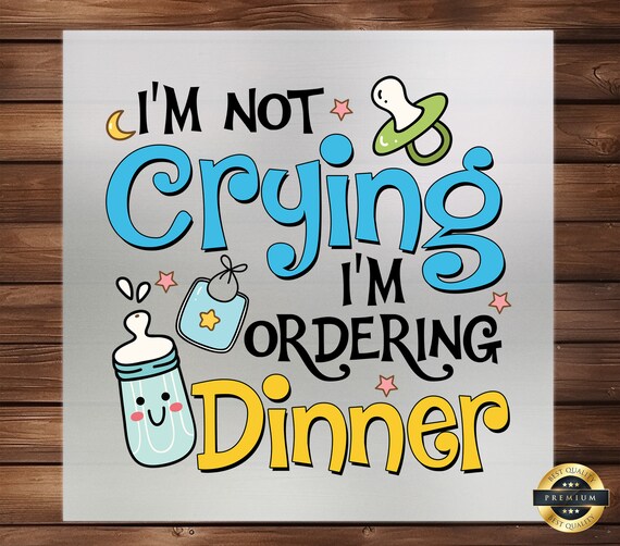 Im Not Crying Im Ordering Dinner Stock Vector (Royalty Free) 2309343009...