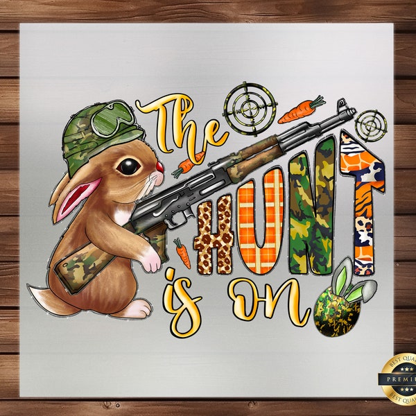 The Hunt Is On DTF Transfer, Easter Fun for Your Crafts, Easy Application, Festive Print, Ready to Press, Hoodie DTF Print