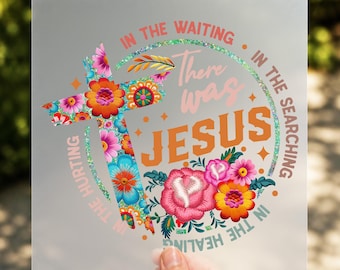 There Was Jesus DTF Transfer, Floral Christian Faith Shirt Print