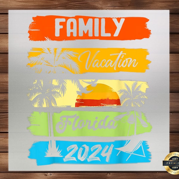 Family Vacation Florida 2024 DTF Transfer, Sunshine State-Themed Design, Easy Application, Ready to Press, Detailed Fabric Art, Unique DIY
