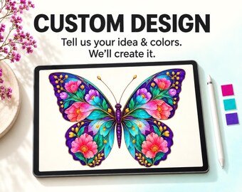 Puede incluir: Una pantalla de tableta que muestra una ilustración de mariposa colorida con patrones florales rosas, azules y morados. Sobre la pantalla, el texto dice CUSTOM DESIGN. Tell us your idea & colors. We'll create it. Un lápiz óptico blanco y tres pequeños cuadrados de color son visibles.