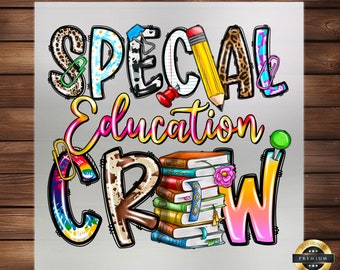 Special Education Crew DTF Transfer: Teacher Appreciation Gift