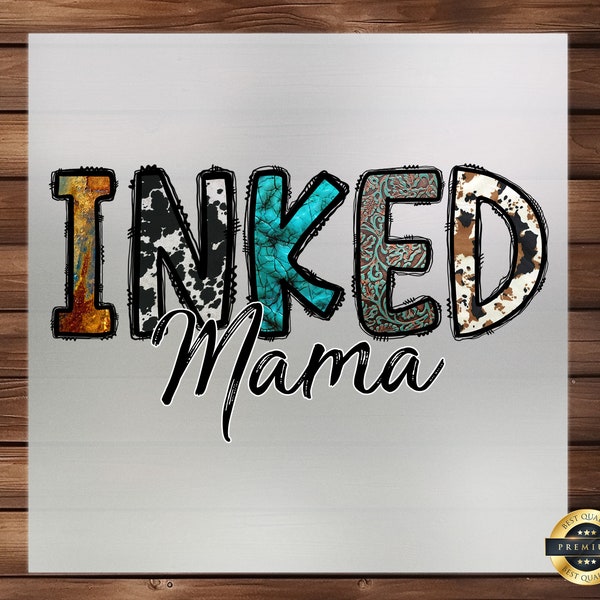 Inked Mama DTF Transfer, Tattoo-Inspired Design, Bold Iron-On for Modern Moms, Perfect for Personalized Apparel & Accessories