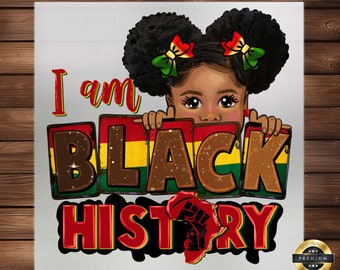 Black Girl - I Am Black History - DTF Transfer - Easy Iron-On