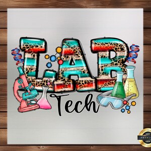 May include: A colorful graphic design with the words "Lab Tech" in black text. The word "Lab" is in a bold, colorful, striped font with a leopard print pattern. The design includes a microscope, beakers, and goggles.