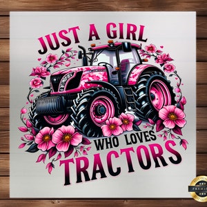 Just a Girl Who Loves Tractors DTF Transfer, Farming Passion Design for Apparel, Easy-to-Apply, Vibrant Print for Country Life Enthusiasts