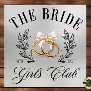 The Bride Girls Club DTF Transfer, Chic Wedding Celebration Customization, Unique Bridal Party Apparel Design, Easy-to-Apply, High-Quality