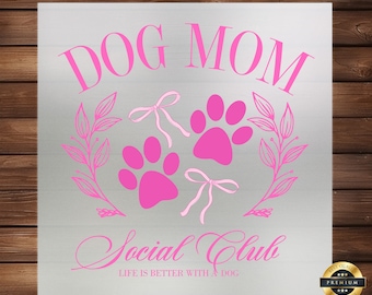 Dog Mom Social Club DTF Transfer: Apparel Customization