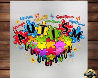 May include: A colorful heart-shaped puzzle with the word "AUTISM" spelled out in black letters. The puzzle pieces are dripping down the sides of the heart. The words "Always", "Unique", "Totally", "Intelligent", "Sometimes", and "Mysterious" are written around the puzzle in a circle. There are butterflies around the puzzle.