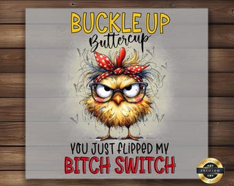 Funny Chicken DTF Transfer: Sassy Buckle Up Design, DIY Shirt Art