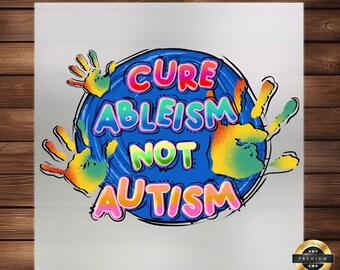 Puede incluir: Un diseño gráfico colorido con huellas de manos que rodean un círculo azul. El texto dentro del círculo dice "Curar el ableísmo, no el autismo".