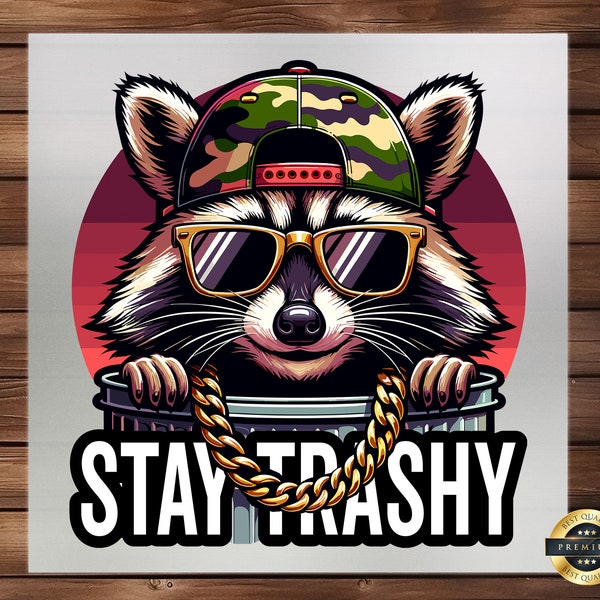 Stay Trashy Raccoon DTF Transfer, Embrace Your Wild Side, High-Quality Print, Eco-Conscious Rebels, Perfect for Tees, Bags, & Eco-Friendly