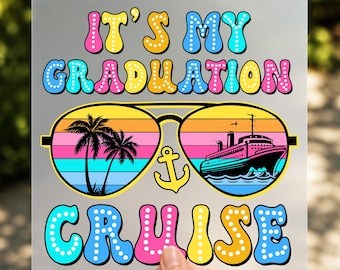 Its My Graduation Cruise DTF Transfer, Class of 2026 Vacation Ready to Press