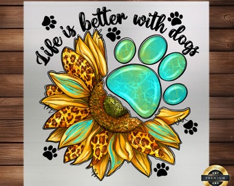 Life is Better with Dogs DTF Transfer: Pet Lover Apparel Design