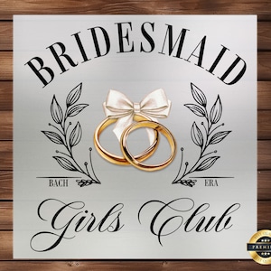 Bridesmaid Girls Club DTF Transfer, Chic Wedding Party Customization, Fun Bridal Squad Apparel, Easy-to-Apply, High-Quality Vibrant Print