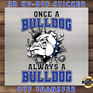Bulldog DTF Transfer: Shirt Decal - Once a Bulldog