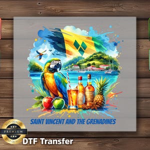 May include: DTF transfer featuring a colorful parrot, tropical drinks, and a pineapple. The design includes the flag of Saint Vincent and the Grenadines, with the text "SAINT VINCENT AND THE GRENADINES".